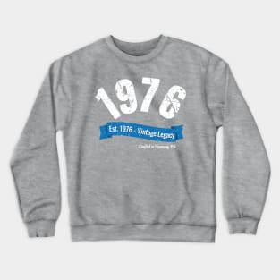 1976 Vintage Legacy Crewneck Sweatshirt